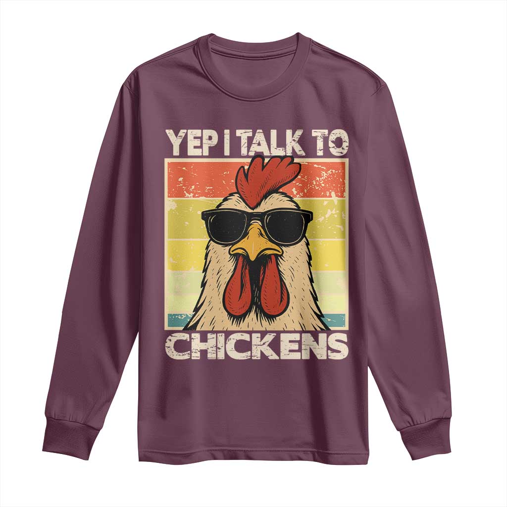Funny Yep I Talk To Chickens Long Sleeve Shirt Chicken Buffs Farmyard Animal Lover