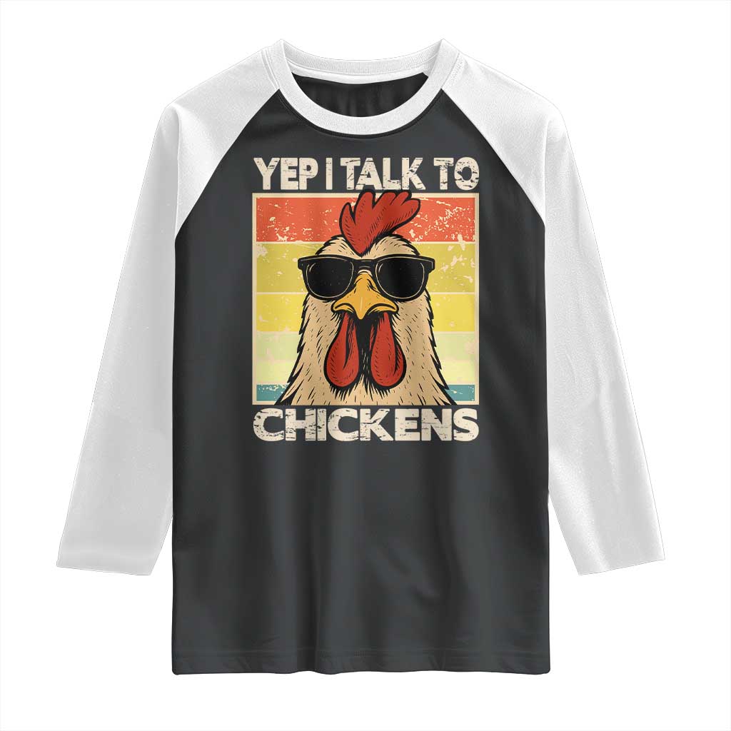 Funny Yep I Talk To Chickens Raglan Shirt Chicken Buffs Farmyard Animal Lover