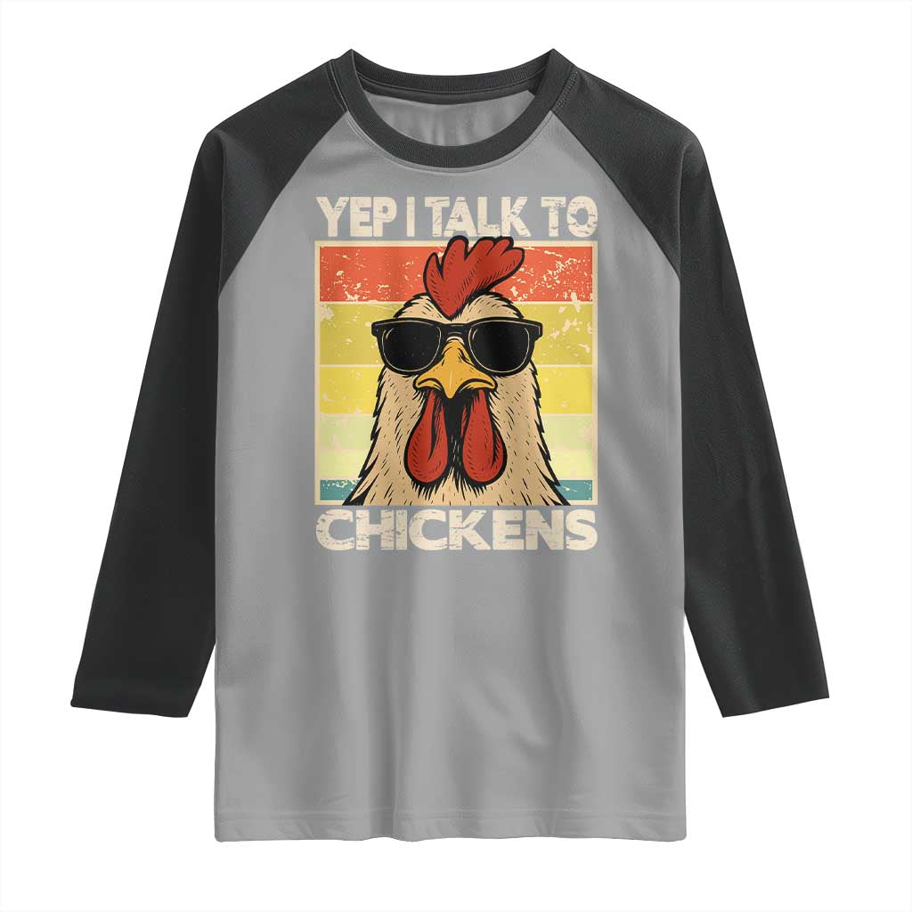 Funny Yep I Talk To Chickens Raglan Shirt Chicken Buffs Farmyard Animal Lover