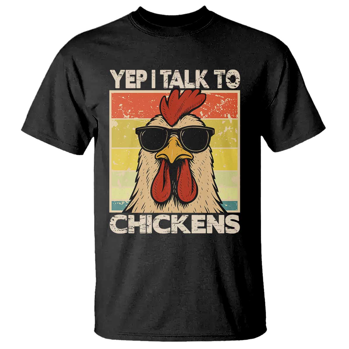 Funny Yep I Talk To Chickens T Shirt Chicken Buffs Farmyard Animal Lover