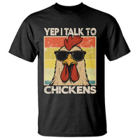 Funny Yep I Talk To Chickens T Shirt Chicken Buffs Farmyard Animal Lover
