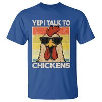 Funny Yep I Talk To Chickens T Shirt Chicken Buffs Farmyard Animal Lover