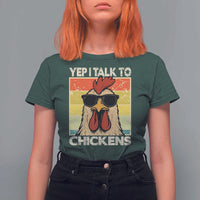 Funny Yep I Talk To Chickens T Shirt For Women Chicken Buffs Farmyard Animal Lover