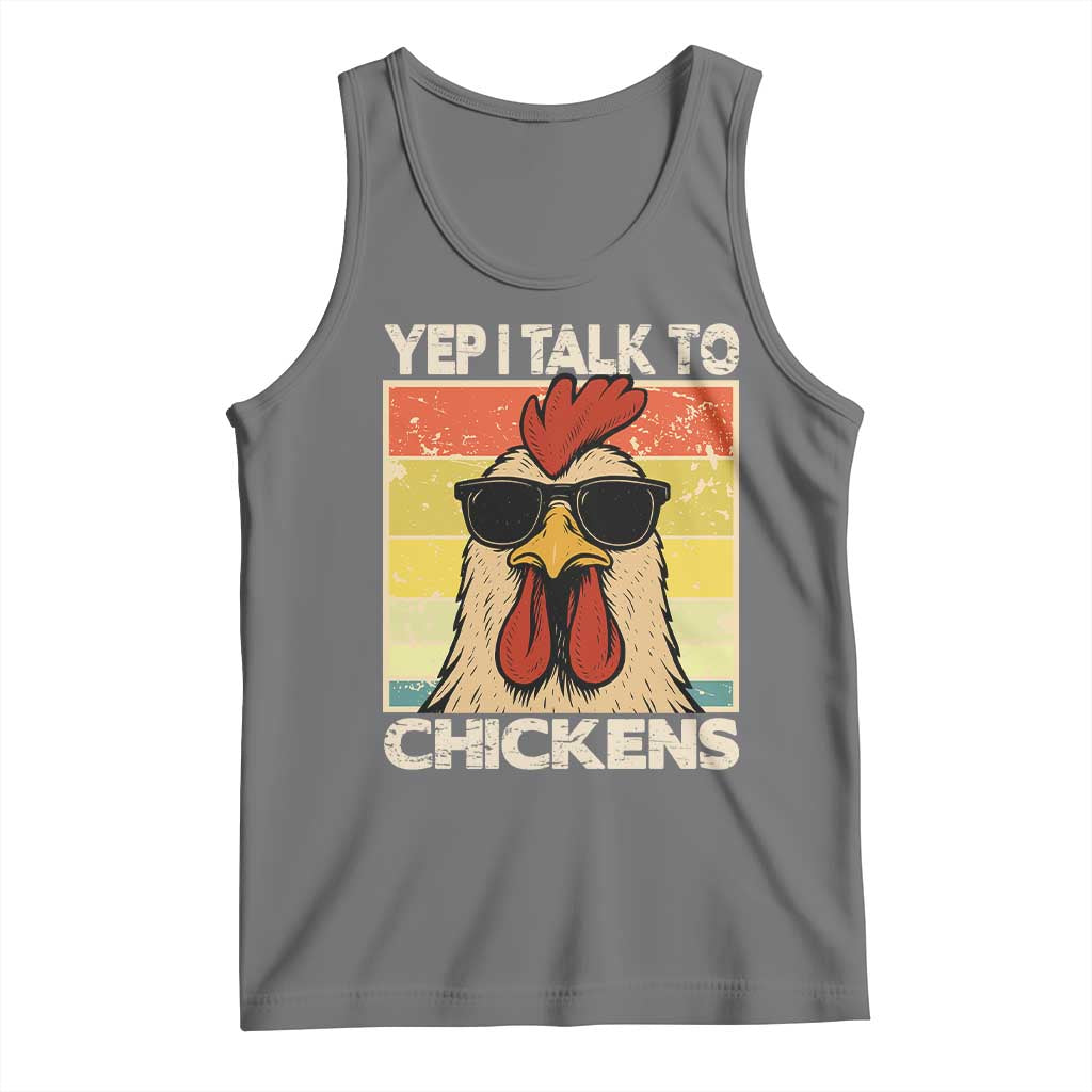 Funny Yep I Talk To Chickens Tank Top Chicken Buffs Farmyard Animal Lover