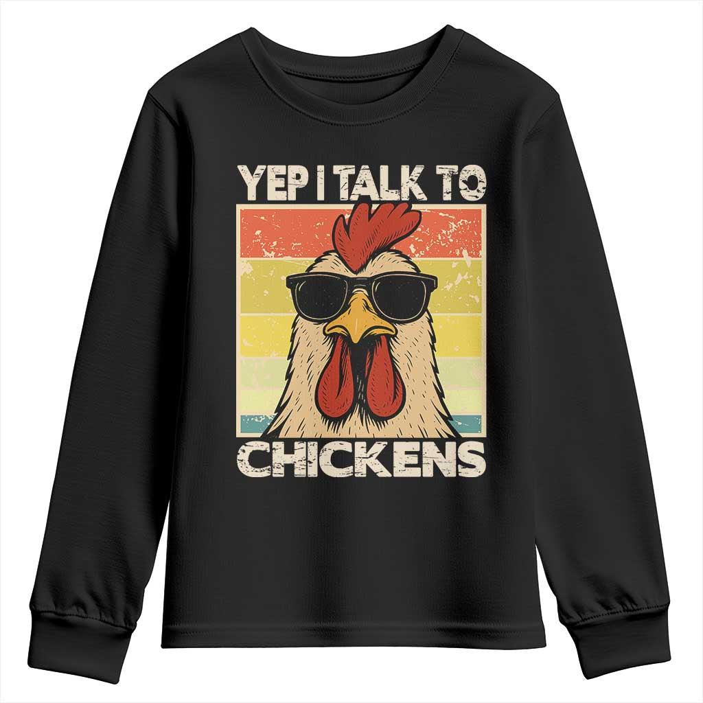 Funny Yep I Talk To Chickens Youth Sweatshirt Chicken Buffs Farmyard Animal Lover