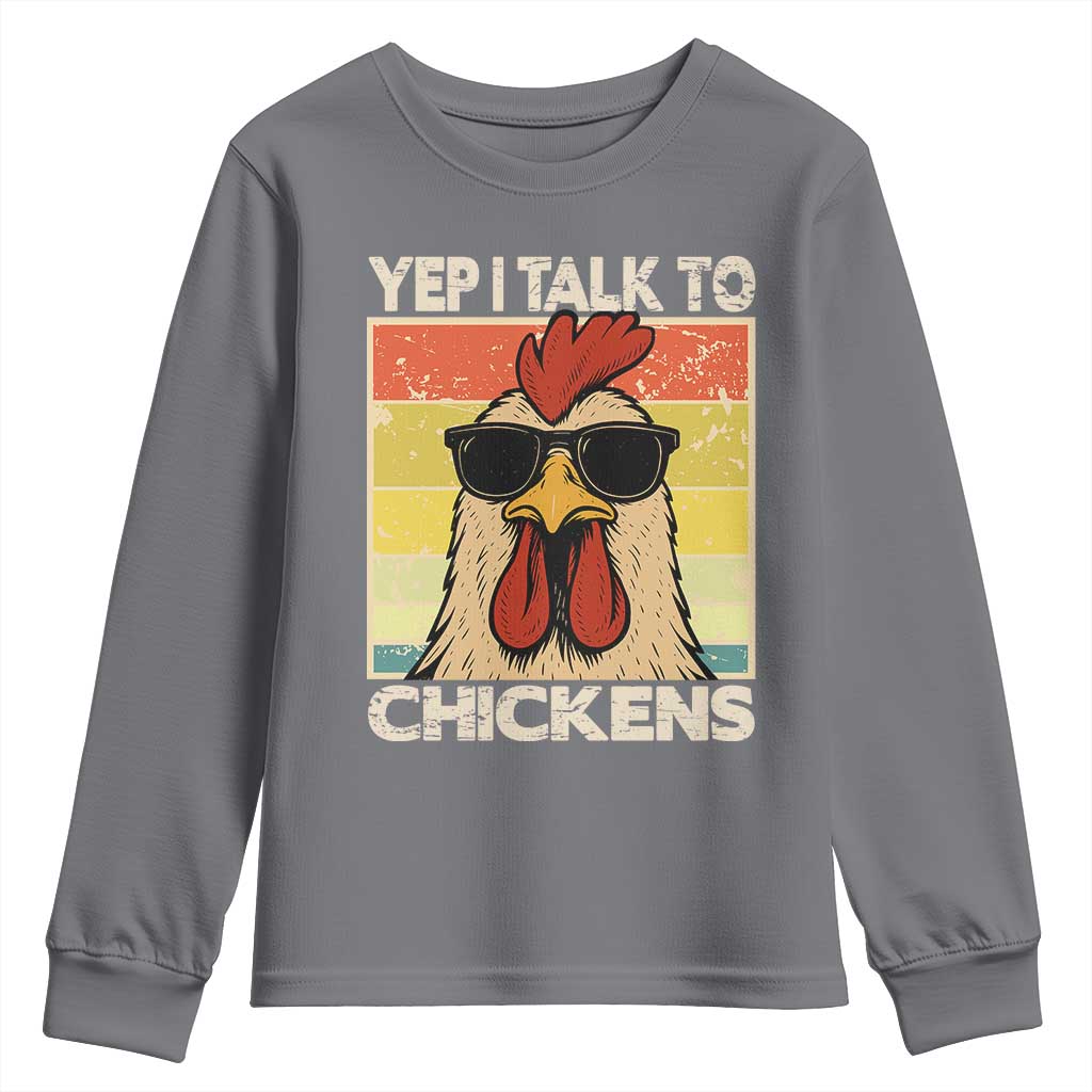 Funny Yep I Talk To Chickens Youth Sweatshirt Chicken Buffs Farmyard Animal Lover