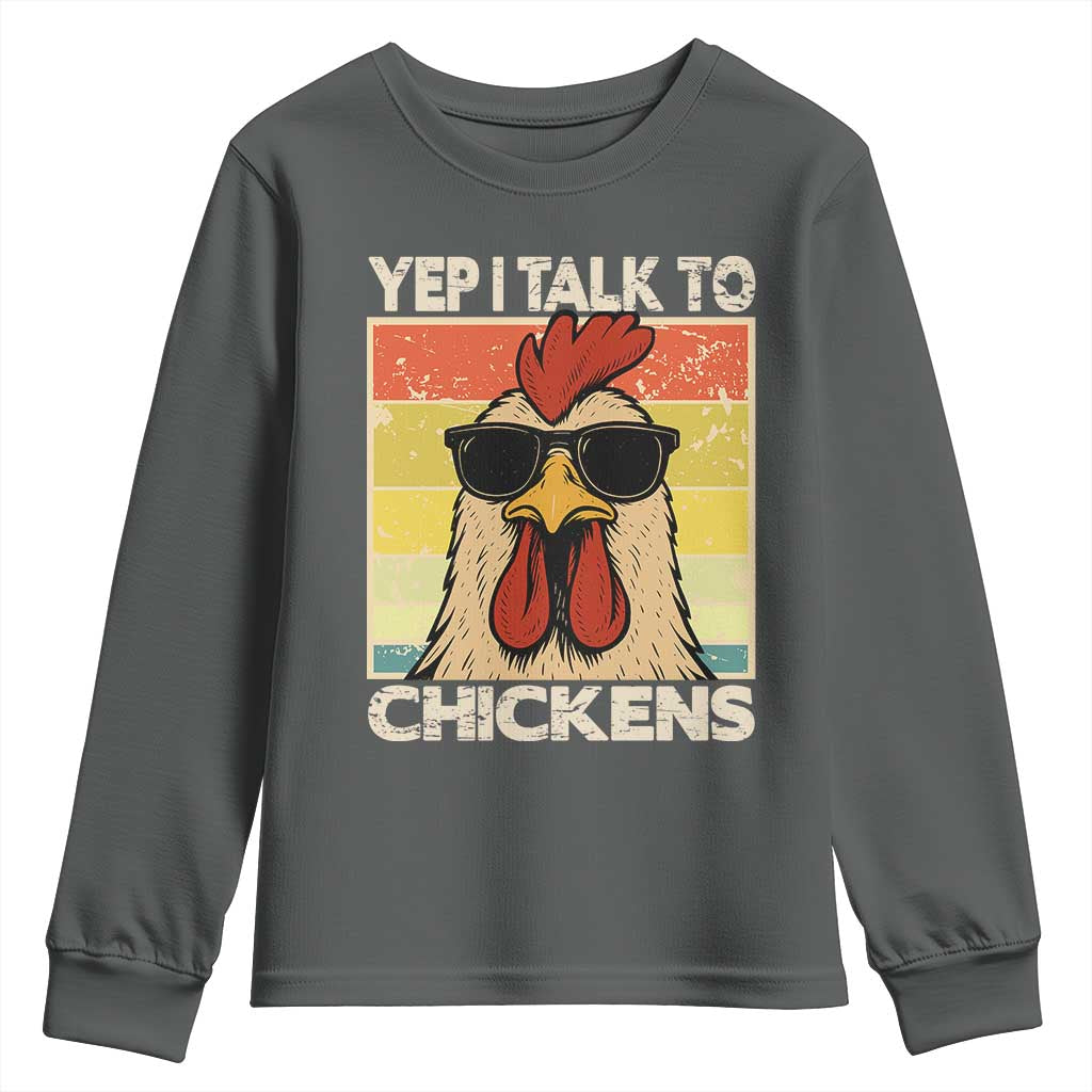 Funny Yep I Talk To Chickens Youth Sweatshirt Chicken Buffs Farmyard Animal Lover