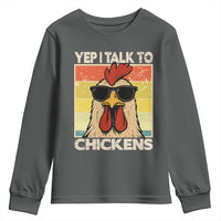 Funny Yep I Talk To Chickens Youth Sweatshirt Chicken Buffs Farmyard Animal Lover