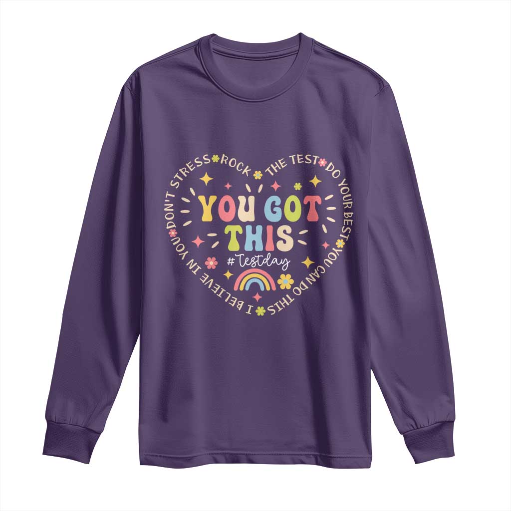 Funny Test Day You Got This Long Sleeve Shirt Testing Day Rock The Test Do Your Best Heart