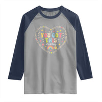 Funny Test Day You Got This Raglan Shirt Testing Day Rock The Test Do Your Best Heart