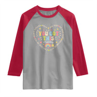 Funny Test Day You Got This Raglan Shirt Testing Day Rock The Test Do Your Best Heart