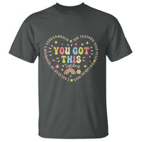 Funny Test Day You Got This T Shirt Testing Day Rock The Test Do Your Best Heart