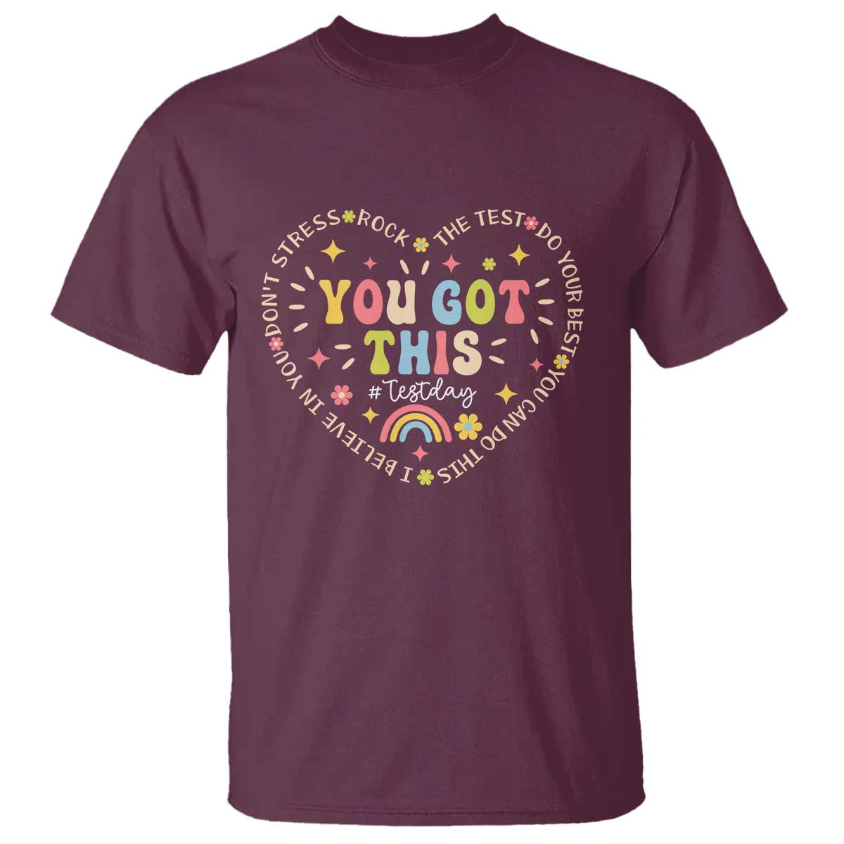 Funny Test Day You Got This T Shirt Testing Day Rock The Test Do Your Best Heart