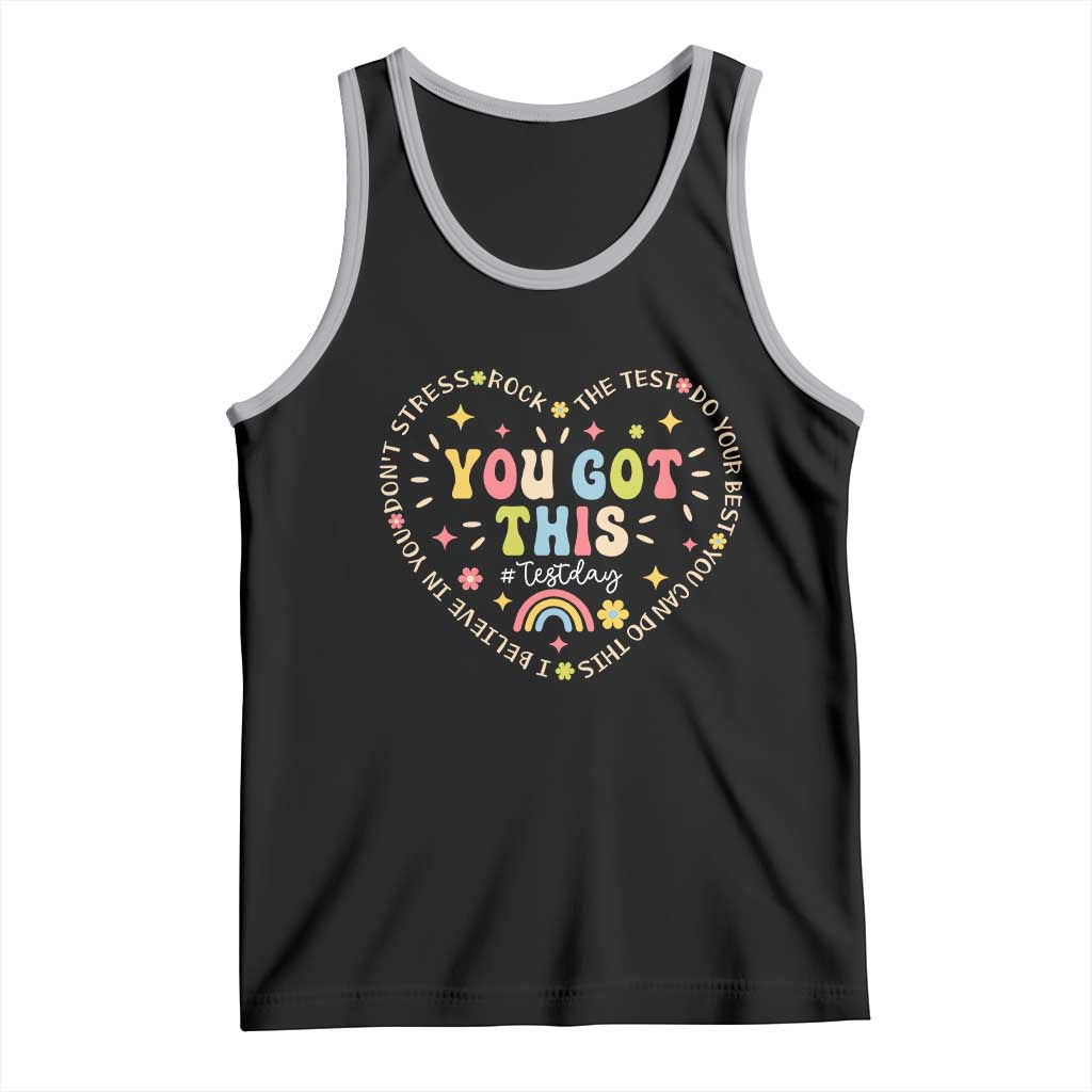 Funny Test Day You Got This Tank Top Testing Day Rock The Test Do Your Best Heart