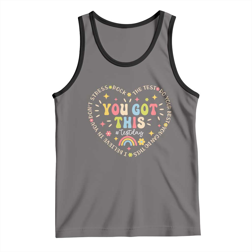 Funny Test Day You Got This Tank Top Testing Day Rock The Test Do Your Best Heart