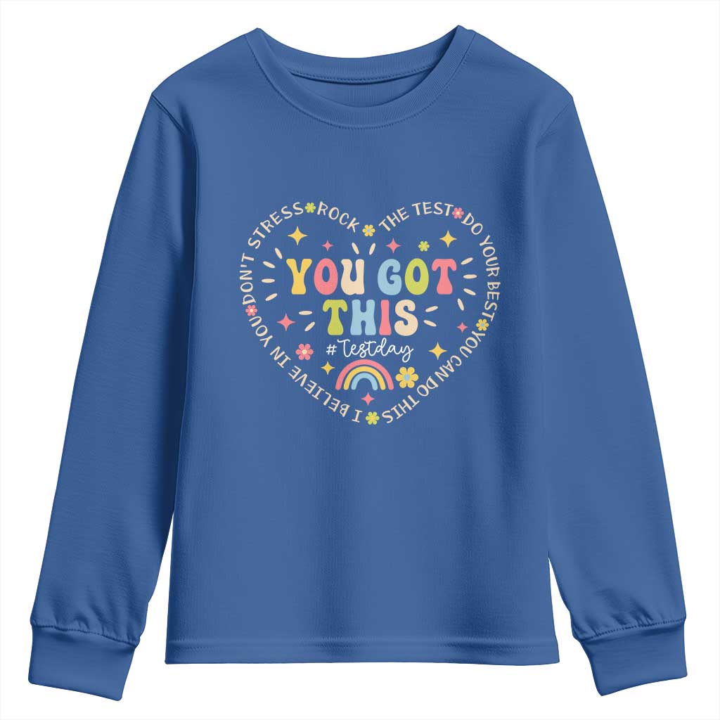 Funny Test Day You Got This Youth Sweatshirt Testing Day Rock The Test Do Your Best Heart