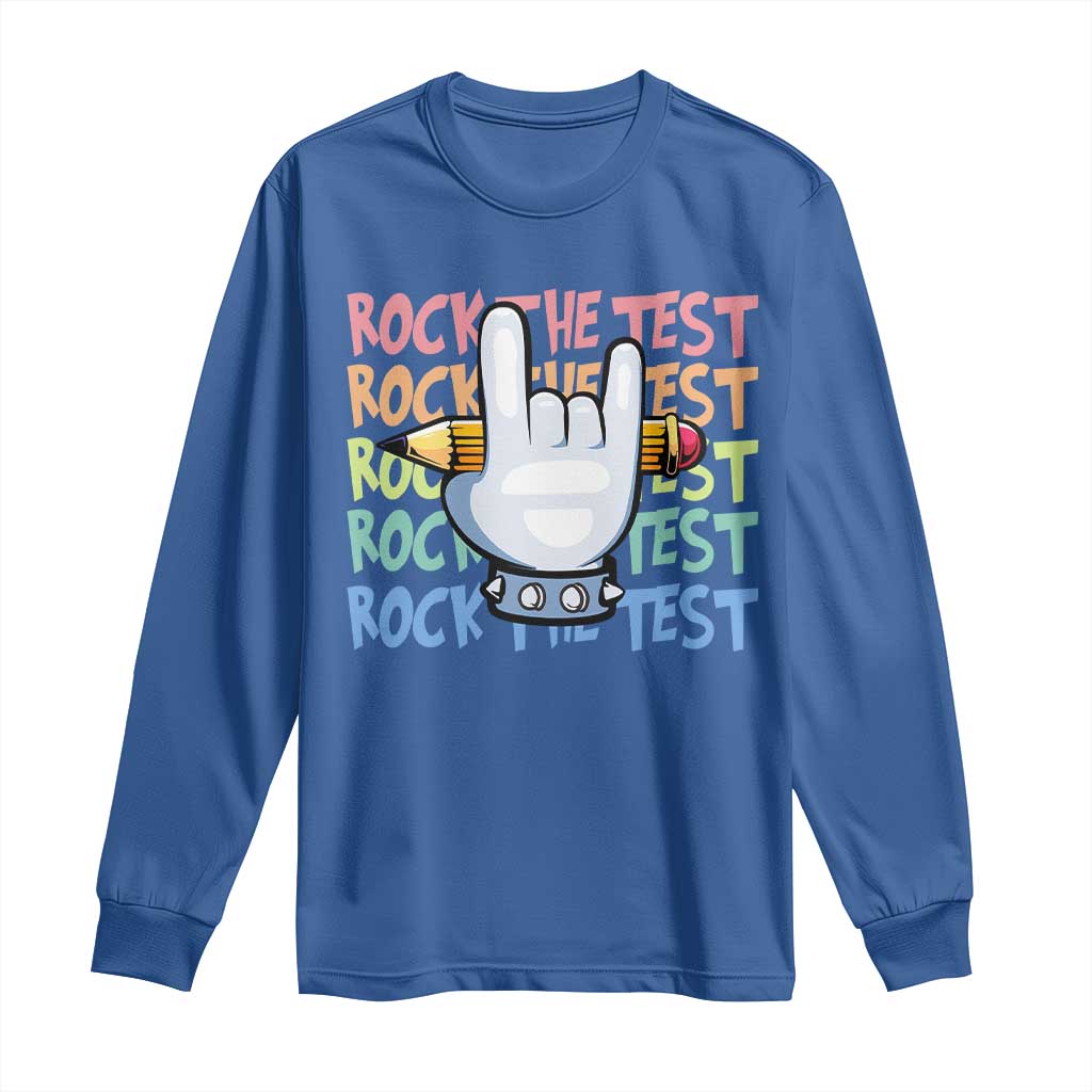 Funny Rock The Test Teacher Testing Day Long Sleeve Shirt Rock And Roll Hand Sign
