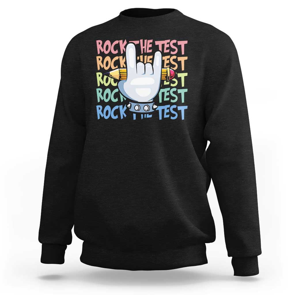 Funny Rock The Test Teacher Testing Day Sweatshirt Rock And Roll Hand Sign