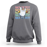 Funny Rock The Test Teacher Testing Day Sweatshirt Rock And Roll Hand Sign
