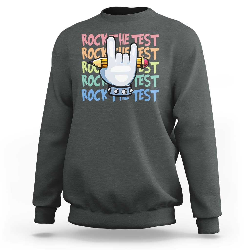 Funny Rock The Test Teacher Testing Day Sweatshirt Rock And Roll Hand Sign