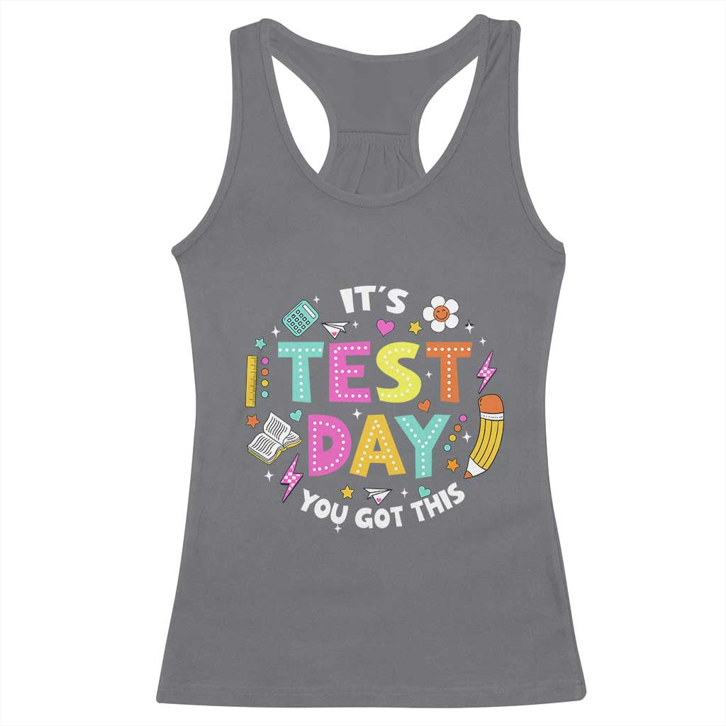 Funny It's Test Day You Got This Racerback Tank Top Testing Day School Supplies