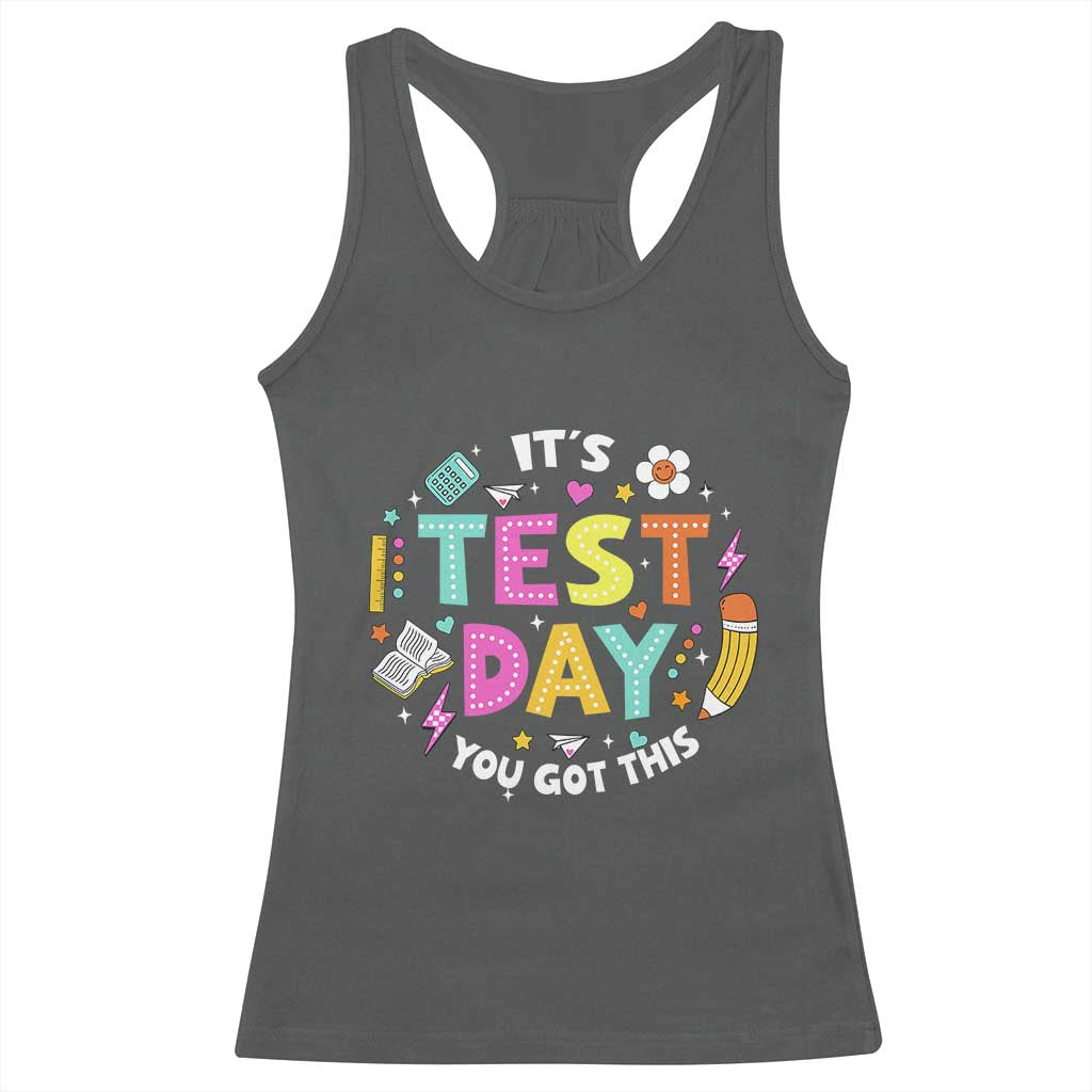 Funny It's Test Day You Got This Racerback Tank Top Testing Day School Supplies