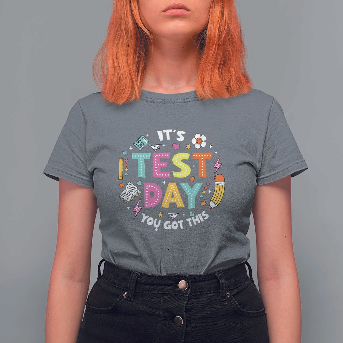 Funny It's Test Day You Got This T Shirt For Women Testing Day School Supplies