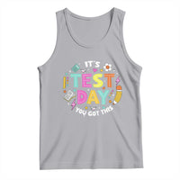Funny It's Test Day You Got This Tank Top Testing Day School Supplies