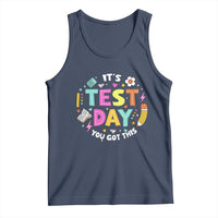Funny It's Test Day You Got This Tank Top Testing Day School Supplies