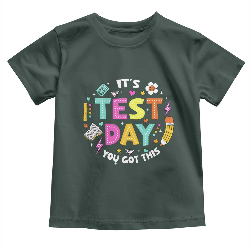 Funny It's Test Day You Got This Toddler T Shirt Testing Day School Supplies