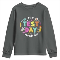 Funny It's Test Day You Got This Youth Sweatshirt Testing Day School Supplies