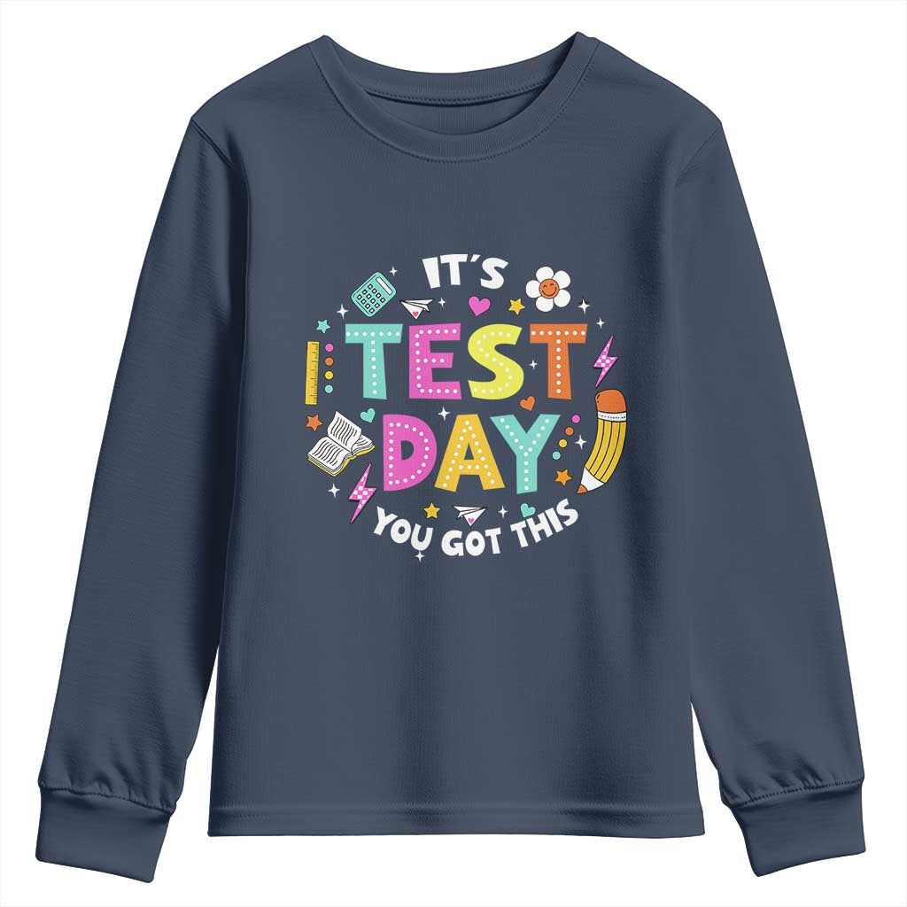 Funny It's Test Day You Got This Youth Sweatshirt Testing Day School Supplies