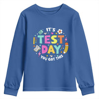 Funny It's Test Day You Got This Youth Sweatshirt Testing Day School Supplies