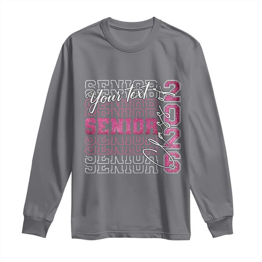 Personalized Senior 2026 Long Sleeve Shirt Custom Text Class Of 2026 Graduation Glitter Print - Wonder Print Shop