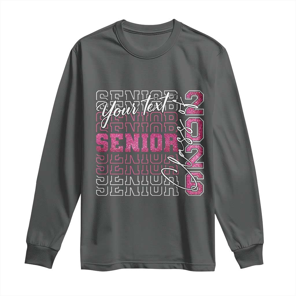 Personalized Senior 2026 Long Sleeve Shirt Custom Text Class Of 2026 Graduation Glitter Print - Wonder Print Shop