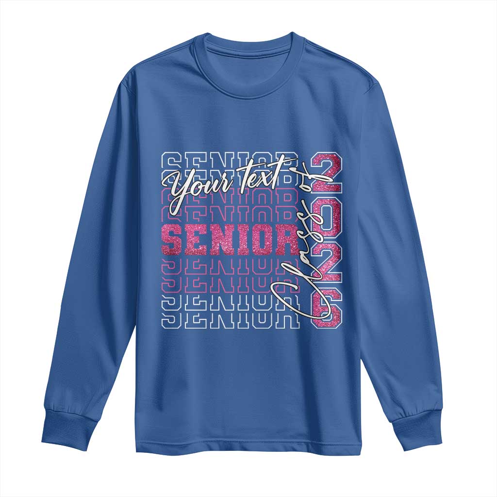 Personalized Senior 2026 Long Sleeve Shirt Custom Text Class Of 2026 Graduation Glitter Print - Wonder Print Shop