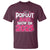 Funny Pop Out And Show Em 2025 T Shirt Pink Senior Class Of 2025 Graduation