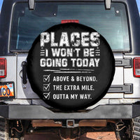 Place I Wont Be Going Today Spare Tire Cover Funny Work Humor Sarcastic Quote