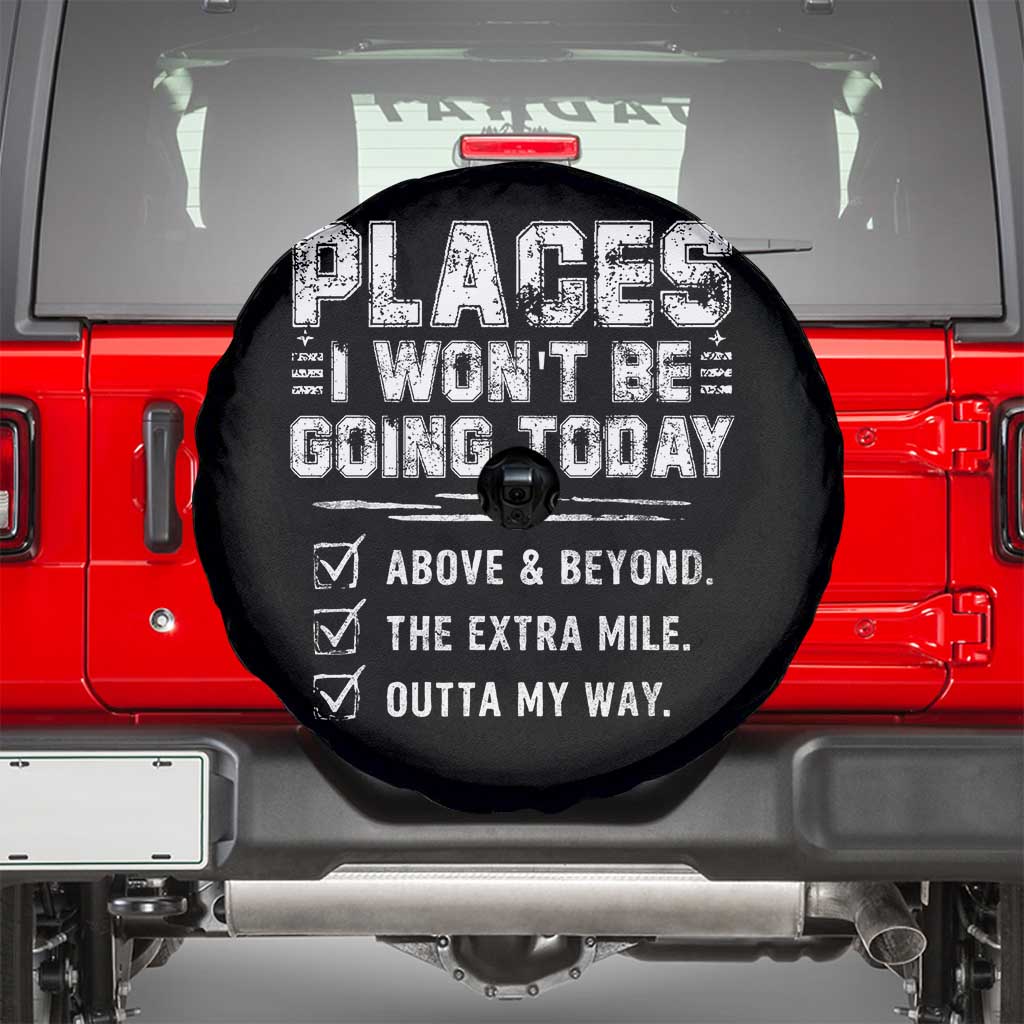 Place I Wont Be Going Today Spare Tire Cover Funny Work Humor Sarcastic Quote