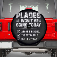 Place I Wont Be Going Today Spare Tire Cover Funny Work Humor Sarcastic Quote