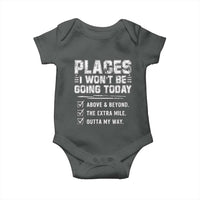 Place I Wont Be Going Today Baby Onesie Funny Work Humor Sarcastic Quote