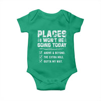 Place I Wont Be Going Today Baby Onesie Funny Work Humor Sarcastic Quote