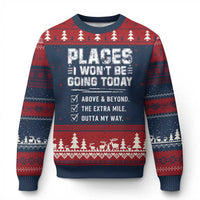 Place I Wont Be Going Today Ugly Christmas Sweater Funny Work Humor Sarcastic Quote