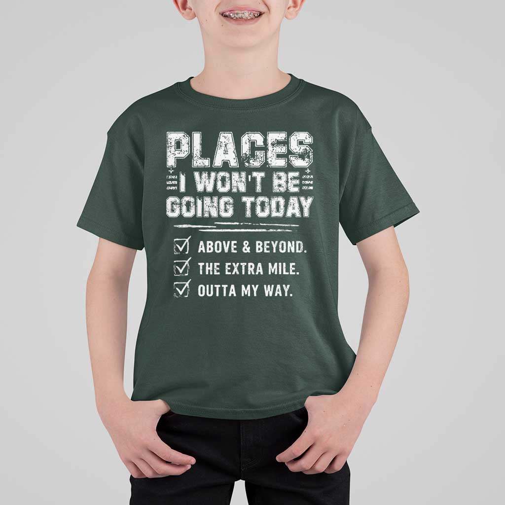 Place I Wont Be Going Today T Shirt For Kid Funny Work Humor Sarcastic Quote