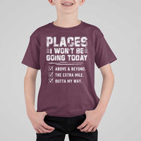 Place I Wont Be Going Today T Shirt For Kid Funny Work Humor Sarcastic Quote