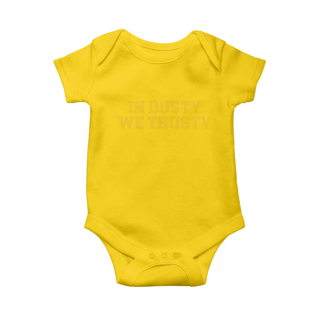 In Dusty We Trusty Baby Onesie Michigan State Basketball Quote