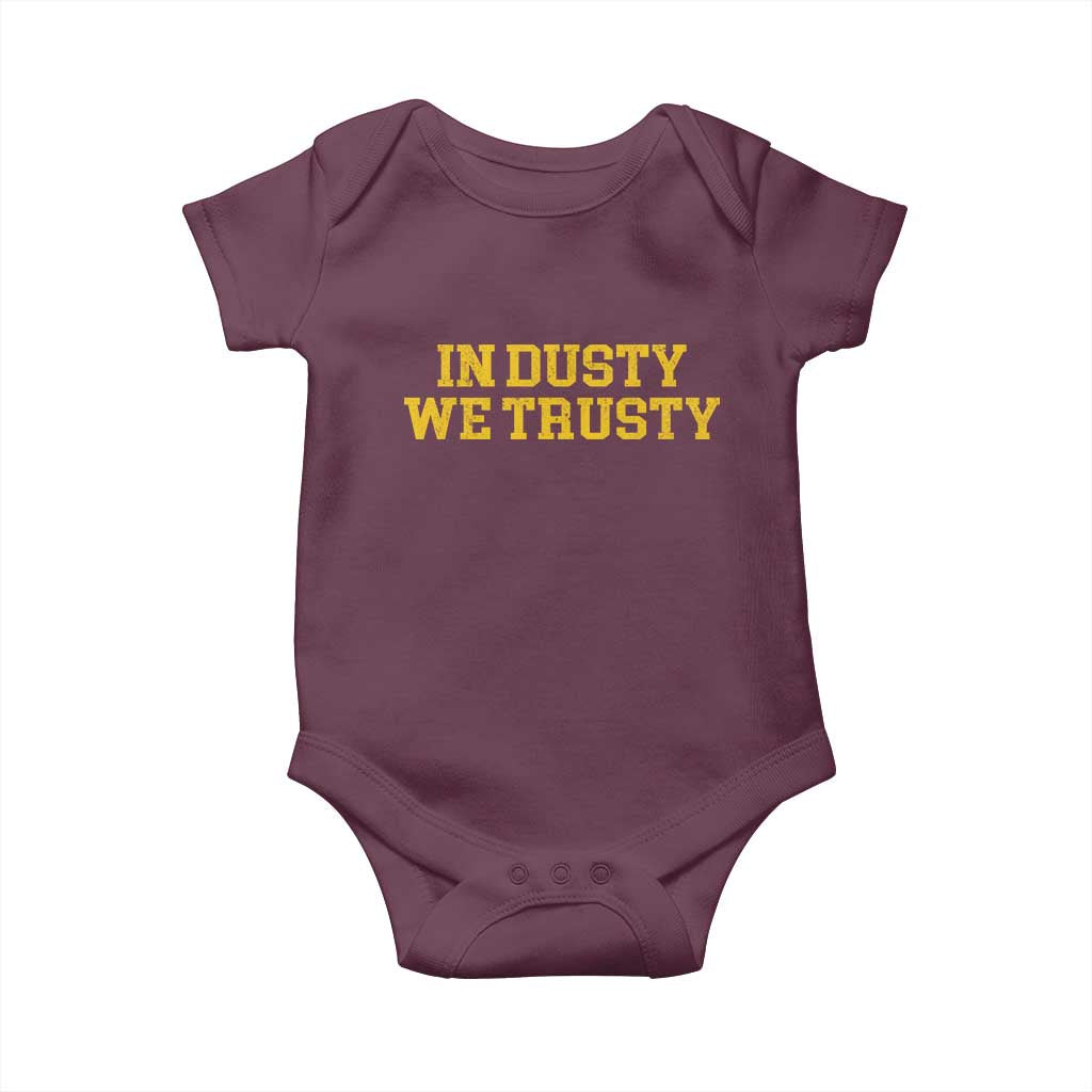 In Dusty We Trusty Baby Onesie Michigan State Basketball Quote