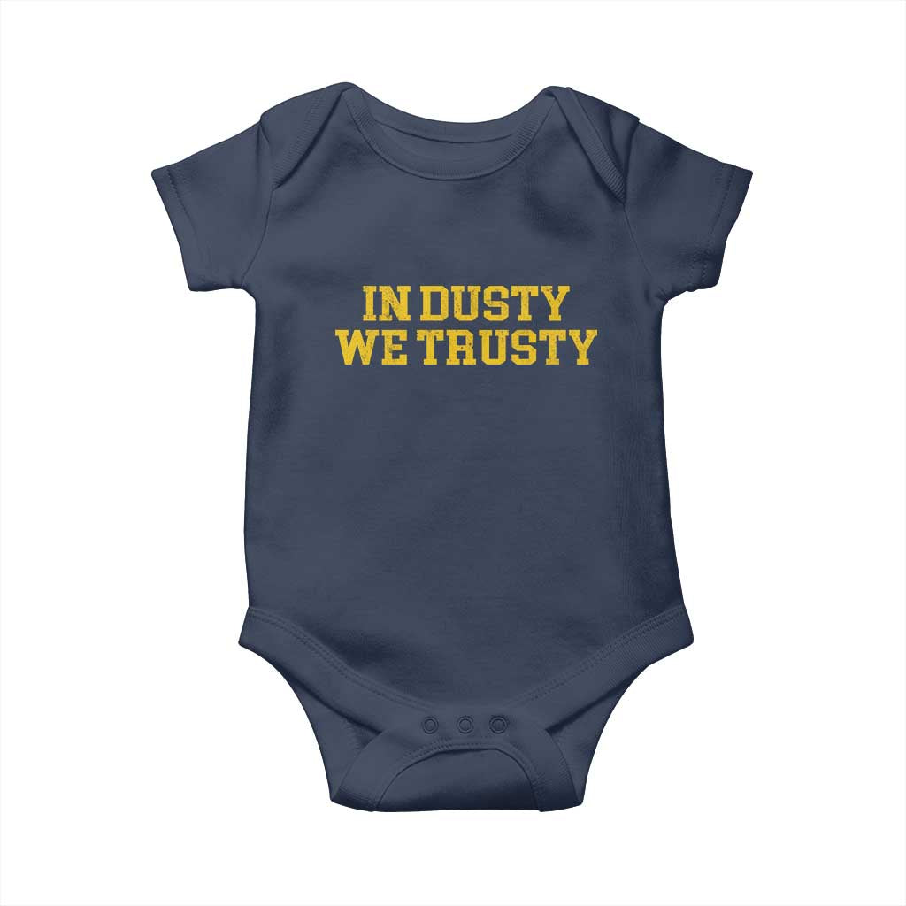 In Dusty We Trusty Baby Onesie Michigan State Basketball Quote