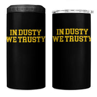 In Dusty We Trusty 4 in 1 Can Cooler Tumbler Michigan State Basketball Quote