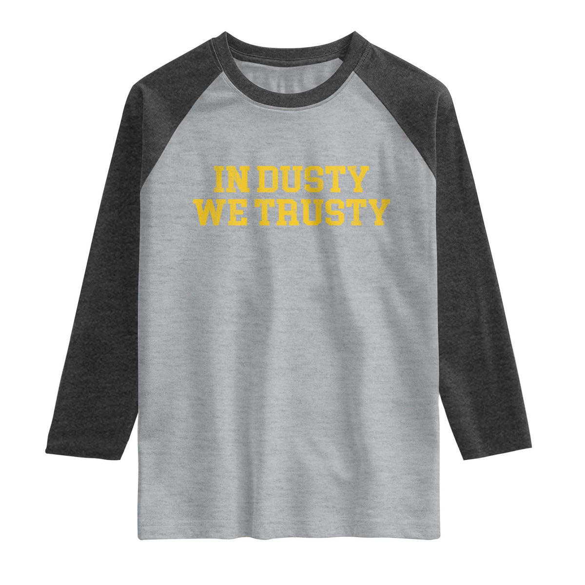 In Dusty We Trusty Raglan Shirt Michigan State Basketball Quote